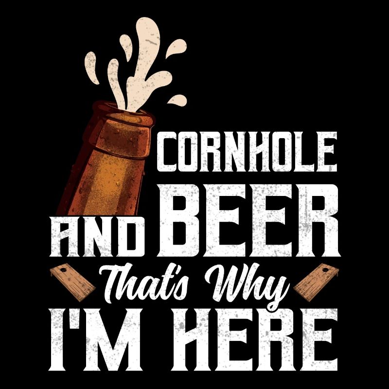 Cornhole And Beer That's Why I'm Here Bean Bag Tos