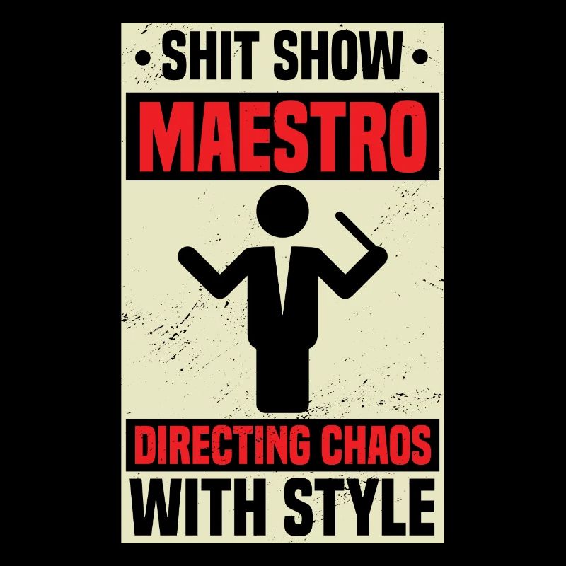Shit Show Maestro Diriger le Chaos avec style