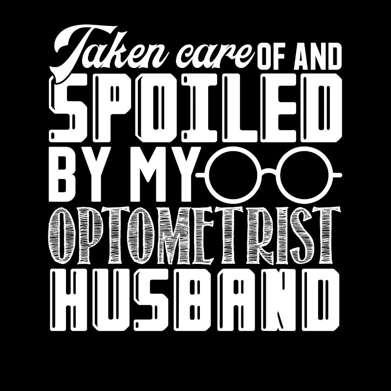 Optometrist Spoiled By Optometrist Husband
