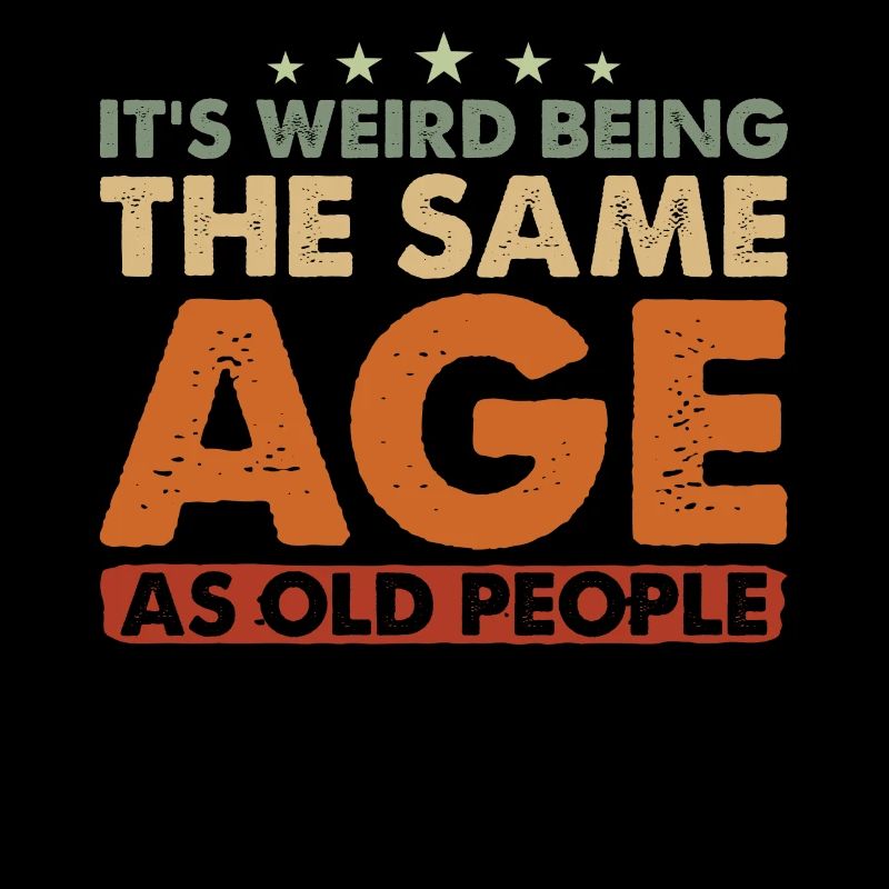 Geburtstag Alter It's Weird Being The Same Age