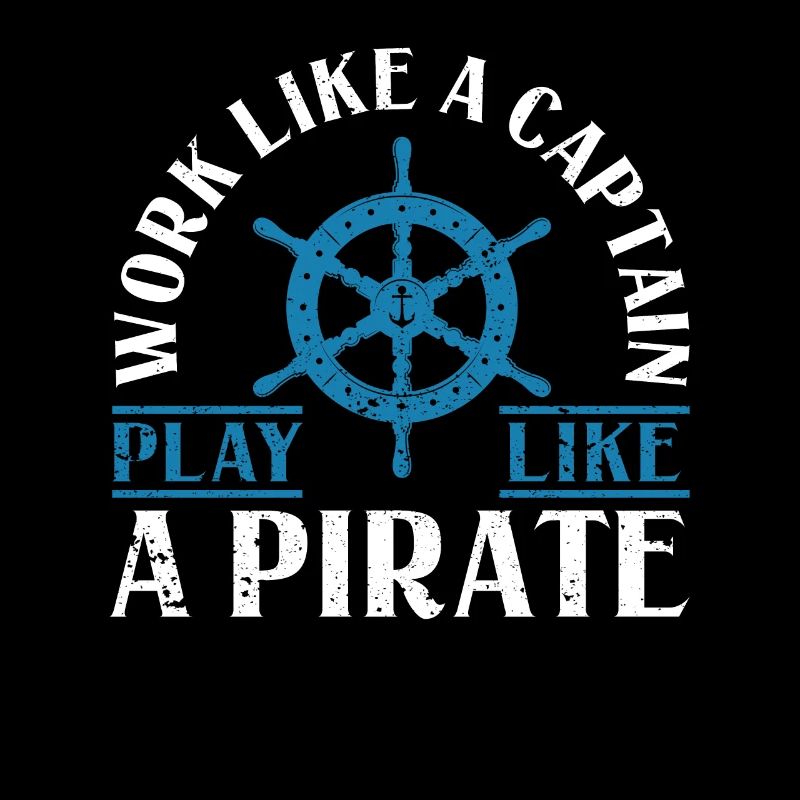 Travailler comme un capitaine Jouez comme un pirate