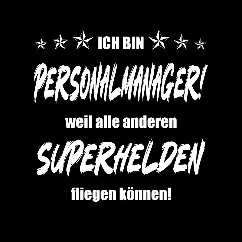 Ich bin Personalmanager weil ...