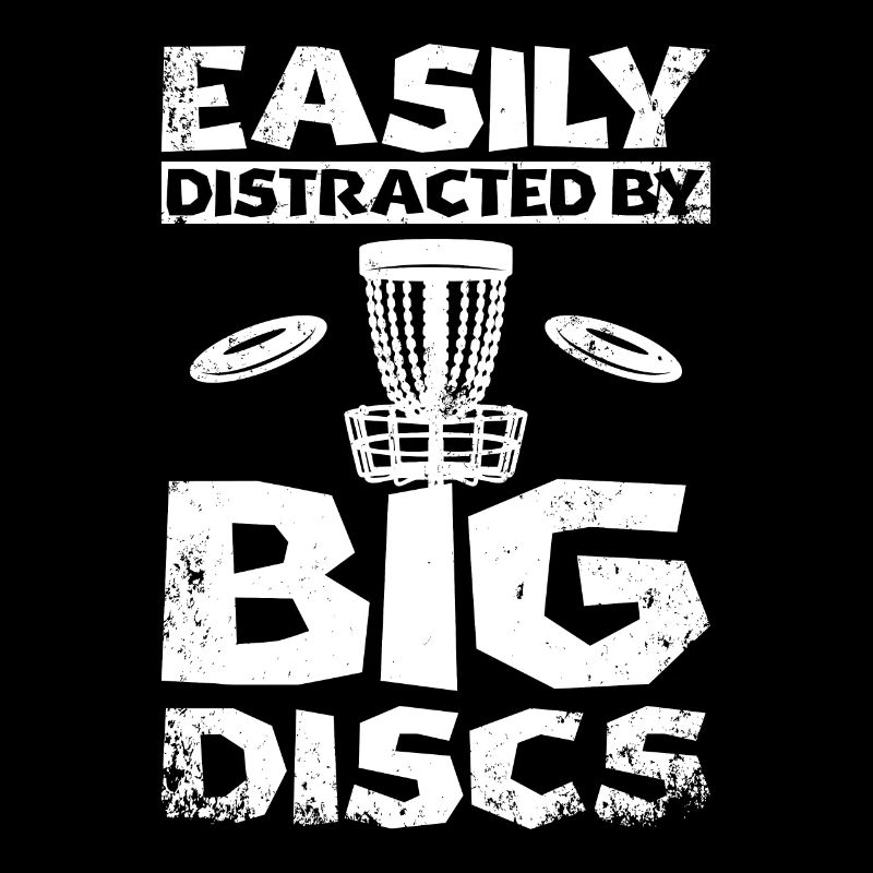 Easily distracted by big discs golf