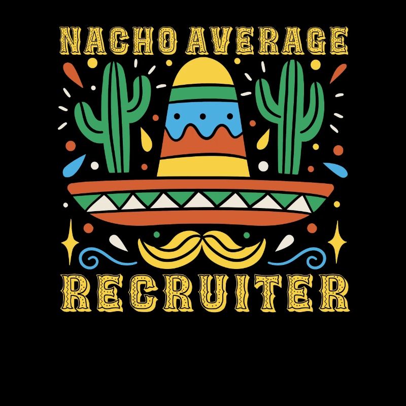 Nacho Average Recruiter