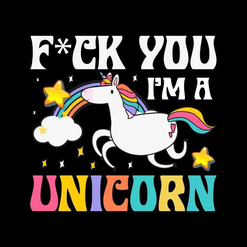 F*ck Dich Ich Bin Ein Einhorn