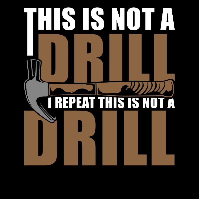 Ce n’est pas une perceuse Artisan Blagues Marteau