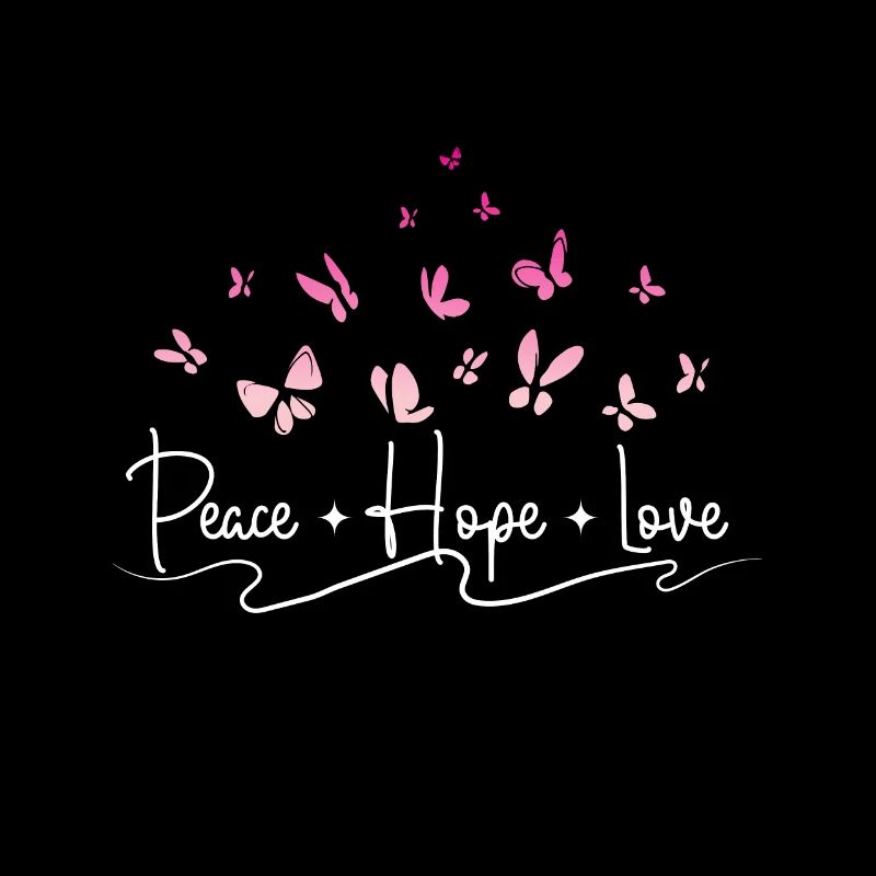 Peace hope love, Butterfly
