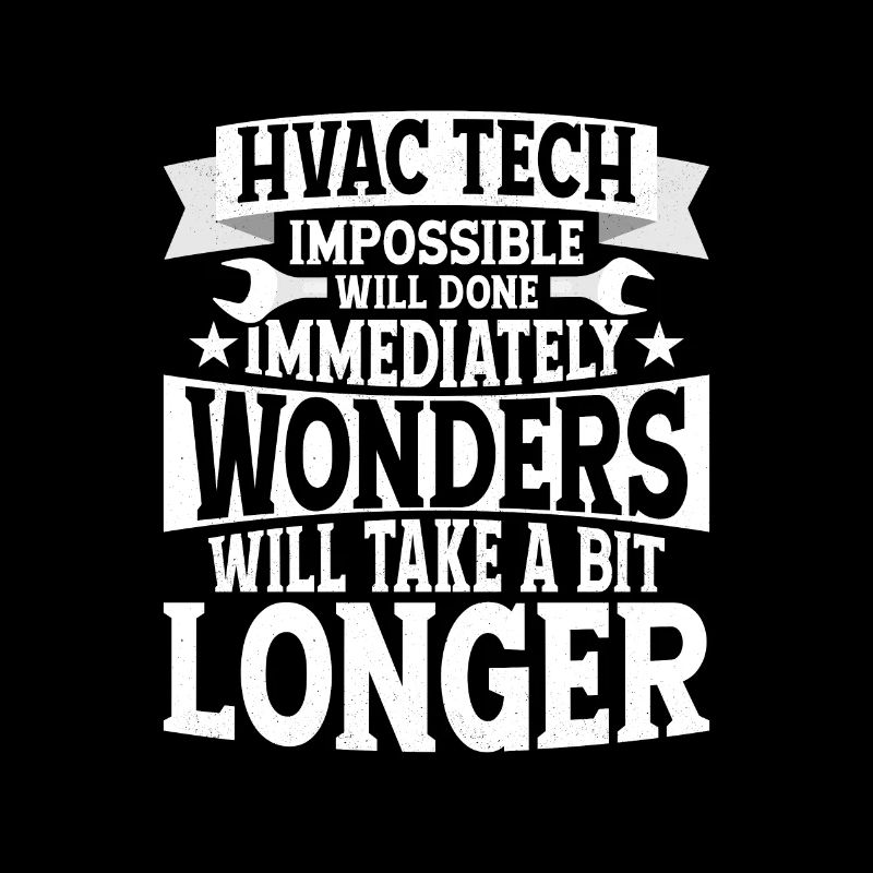 HVAC Tech Impossible Will Done Technician Installe