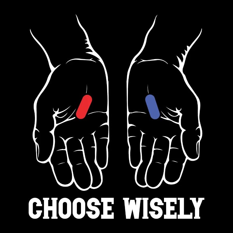 CHOOSE WISELY