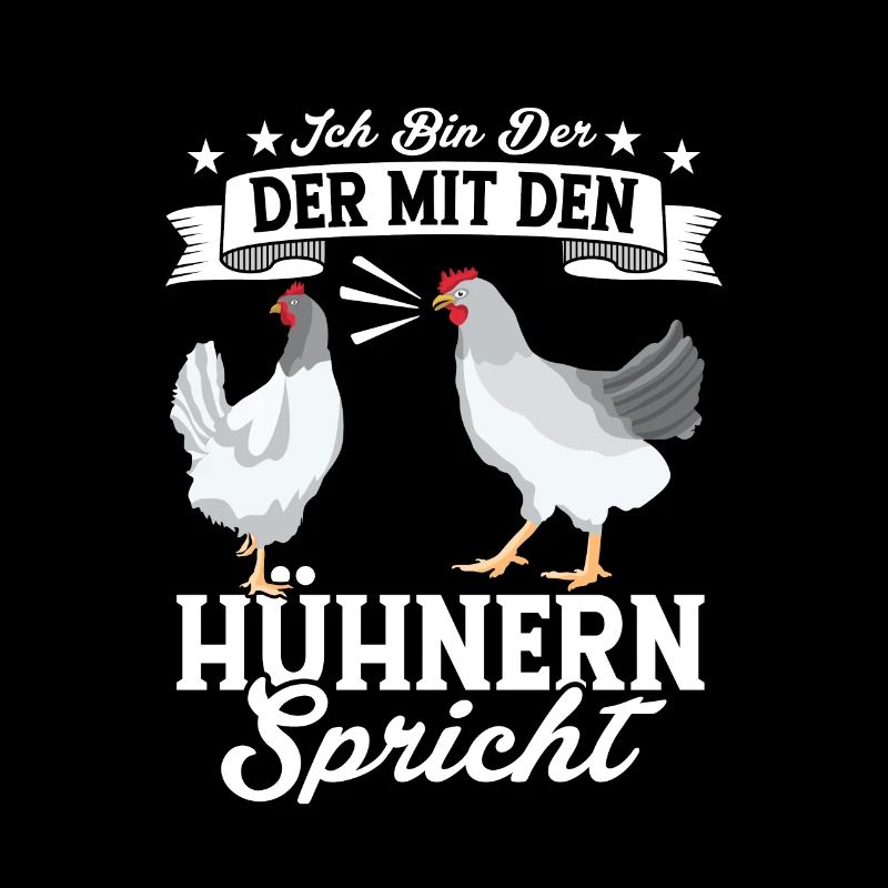 Ich bin der der mit den Hühnern spricht Bauernhof