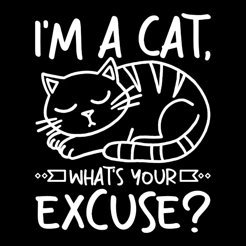 C’est drôle, je suis un chat, quelles sont vos excuses