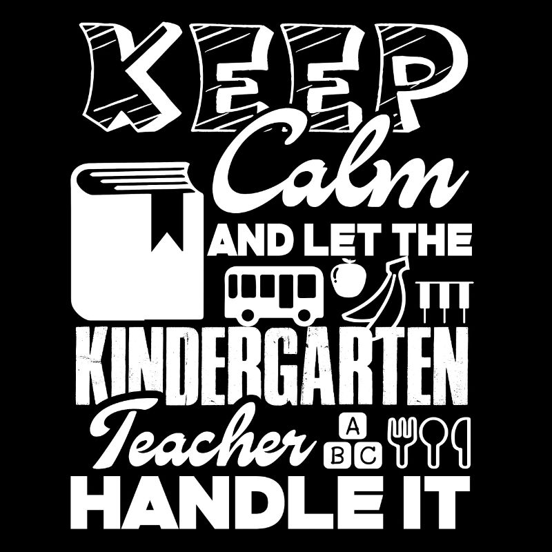 Let The Kindergarten Teacher Handle It