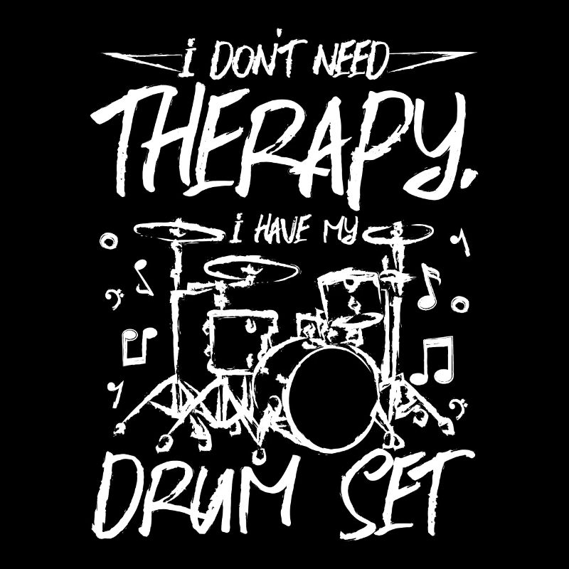 I don't need therapy I have my drum set