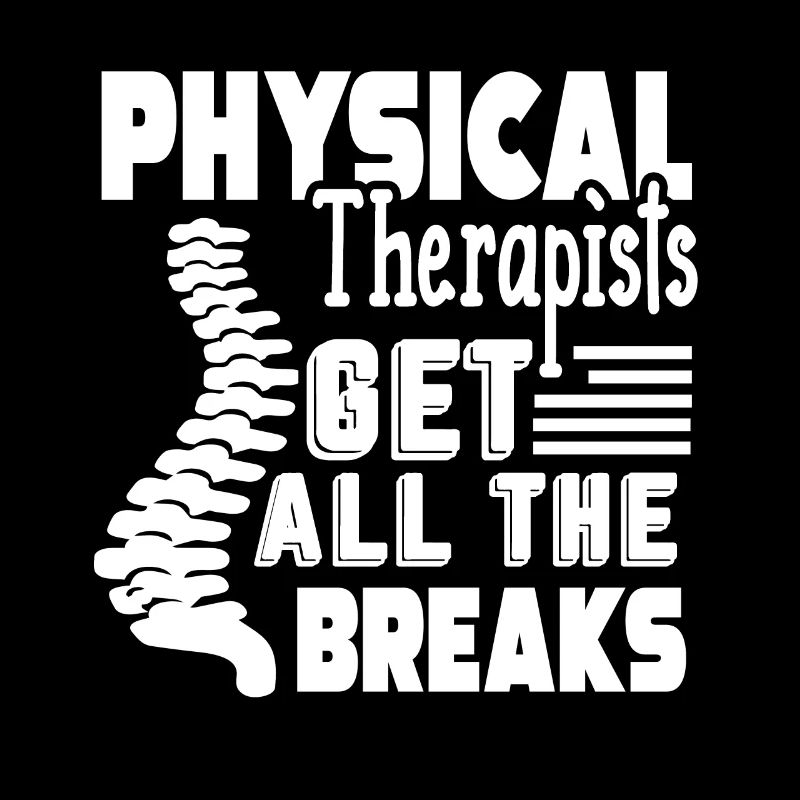 Physical Therapists Get All The Breaks