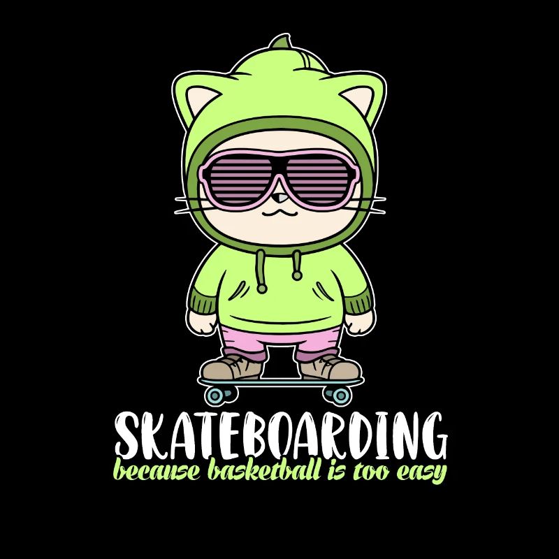 Skateboarding because Basketball is too easy