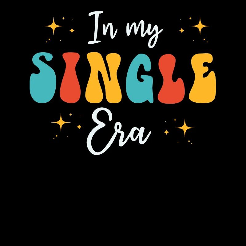 Dans mon ère de célibataire drôle de vie de célibataire