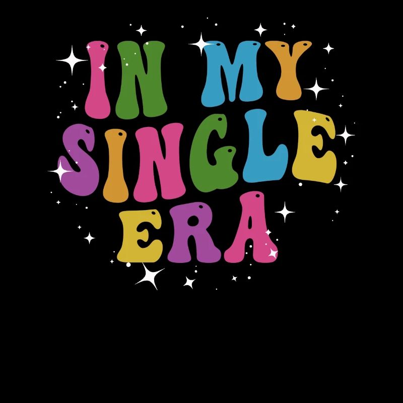 Dans mon ère de célibataire drôle de vie de célibataire