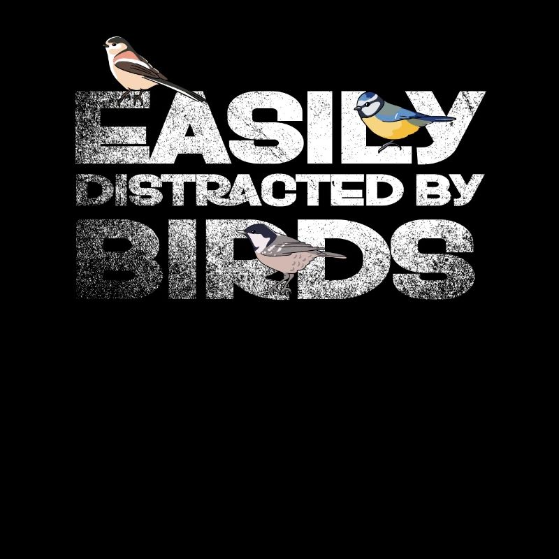 Easily Distracted By Birds Bird Lover