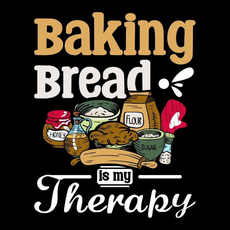 Baking bread is my therapy