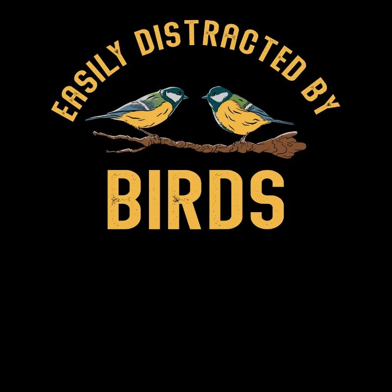 Easily Distracted By Birds Bird Lover