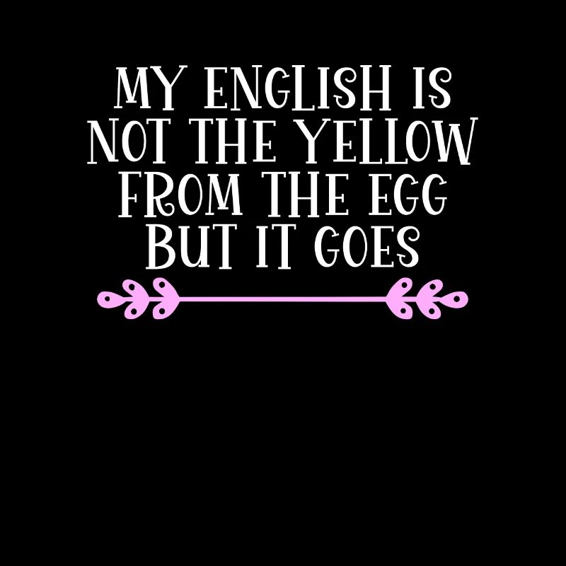 Mon anglais n’est pas le jaune de l’œuf