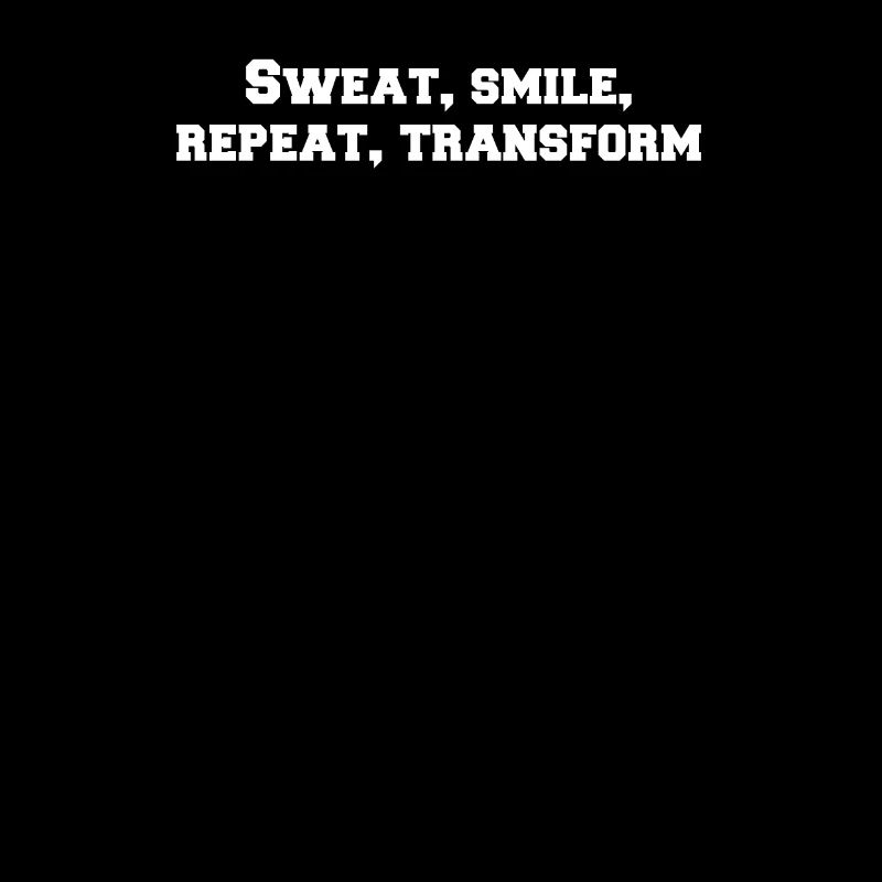Fitness - Sweat, smile, repeat, transform