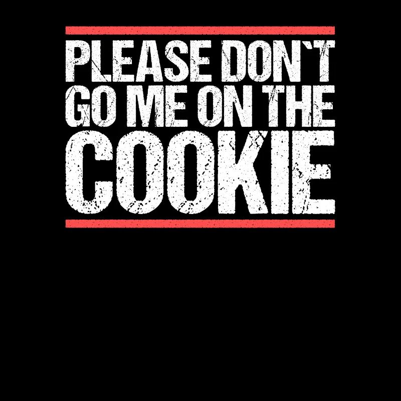 Please don´t go me on the Cookie Denglisch
