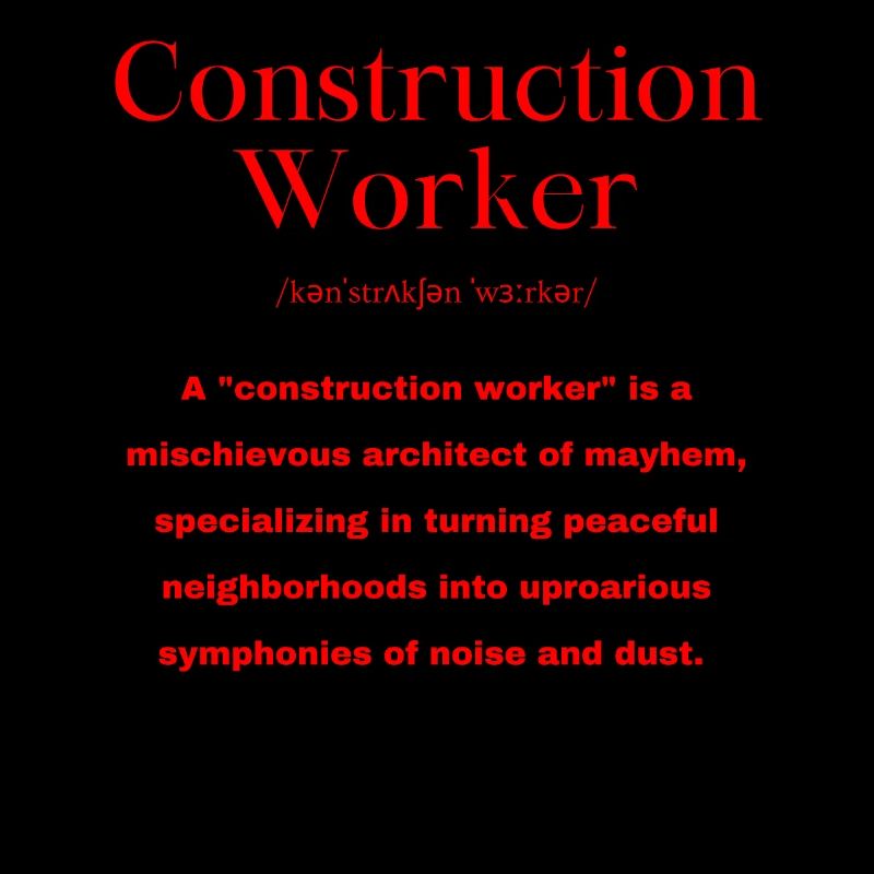 Construction Worker Saying