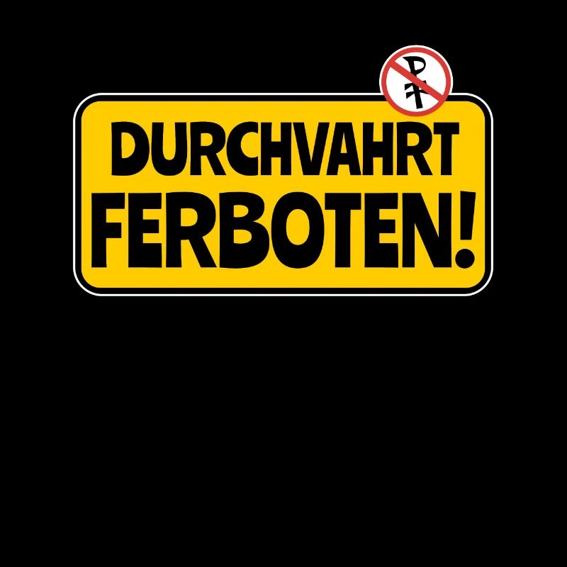 "Durchfahrt verboten" Schild
