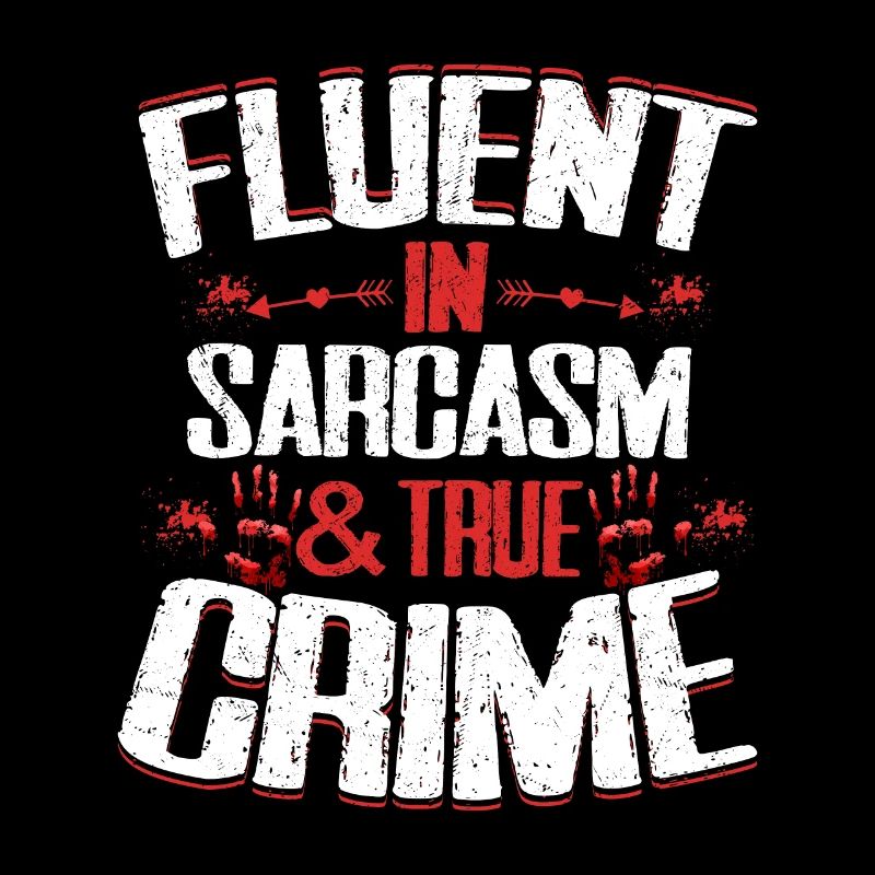 Fluent In Sarcasm & True Crime Serial Killer Murde