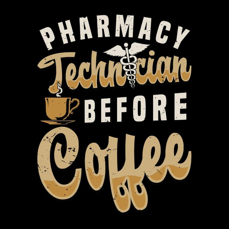 Pharmacy Technician Before Medication Coffee Lover