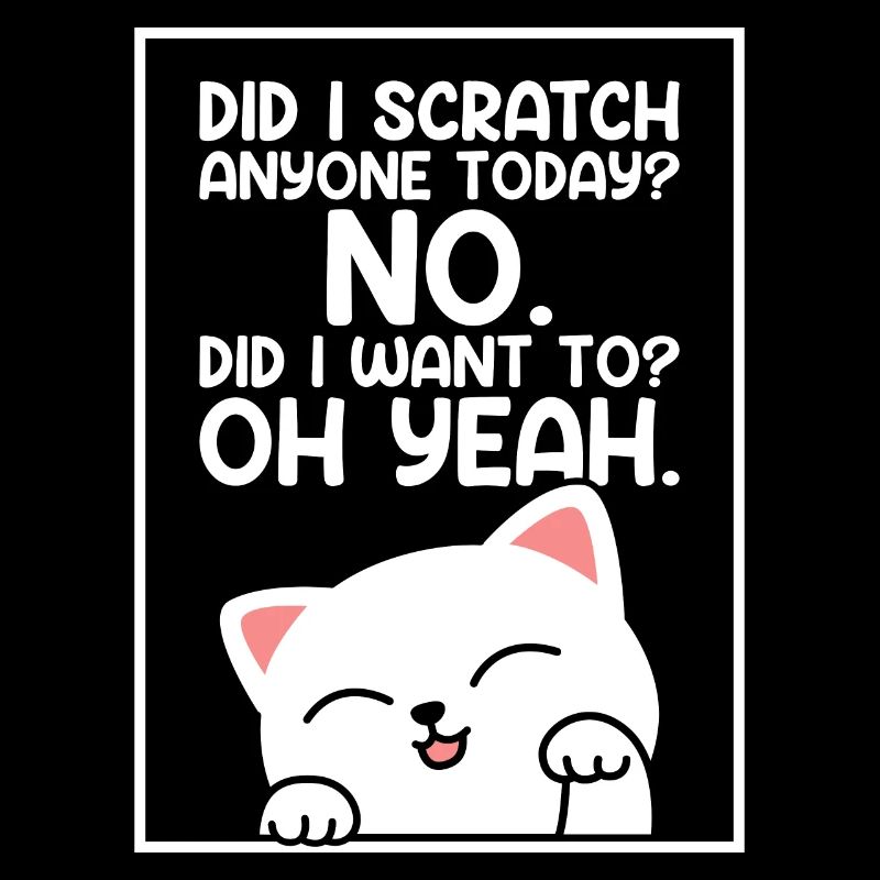 Did I scratch anyone today?