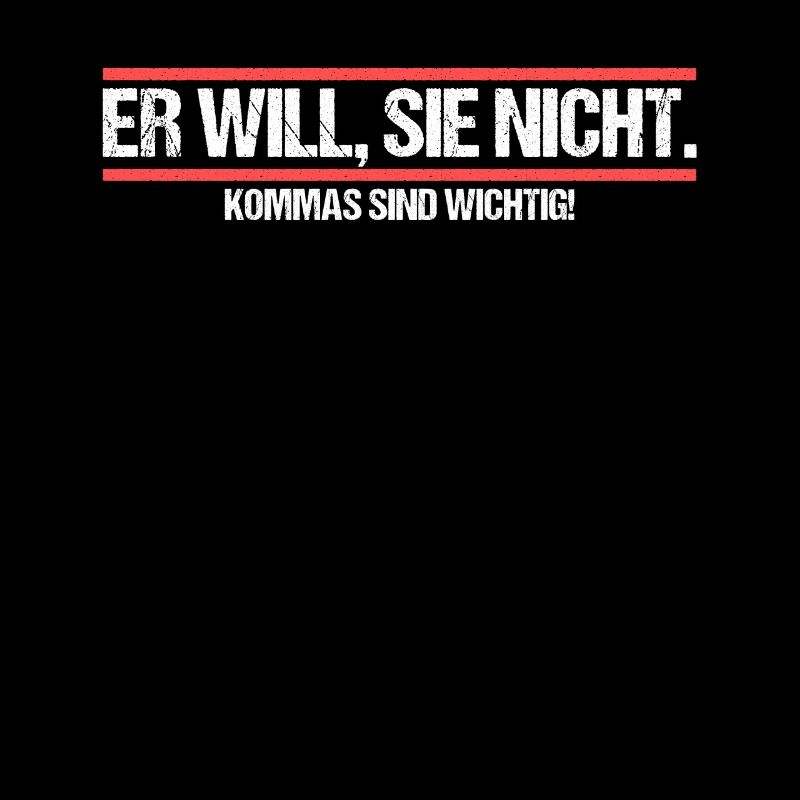 Er will Sie nicht. Komma Grammatik Witz