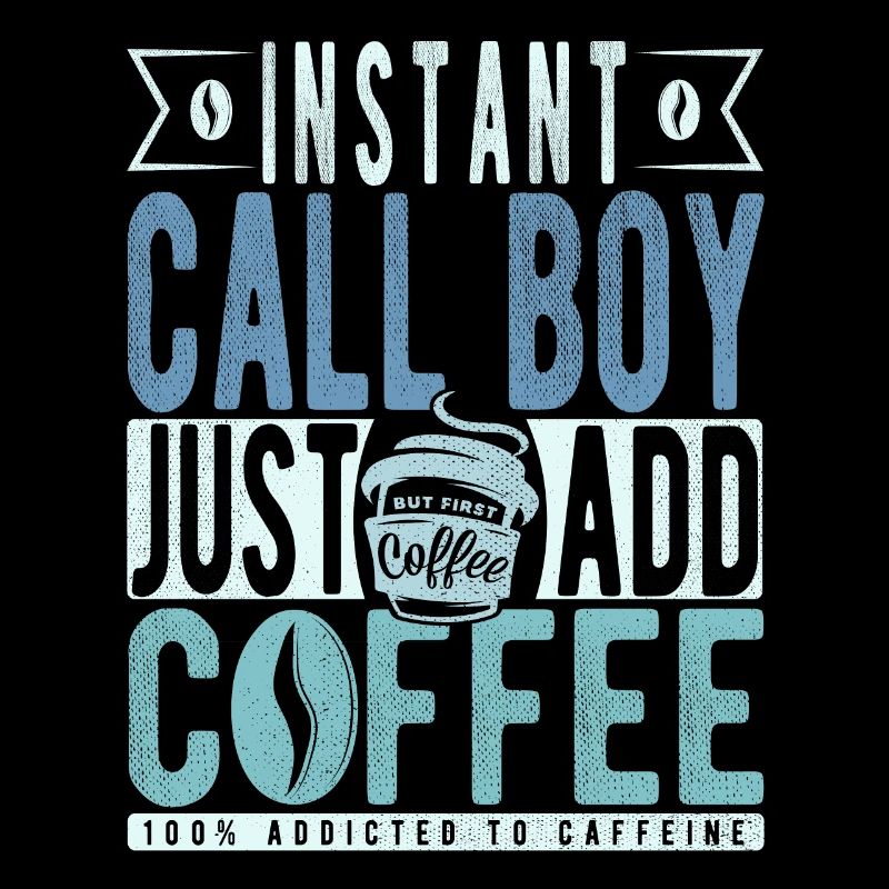 Instant Call Boy Il suffit d’ajouter du café
