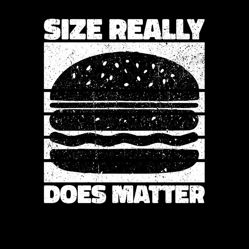 La taille compte vraiment - Burger humour cadeau