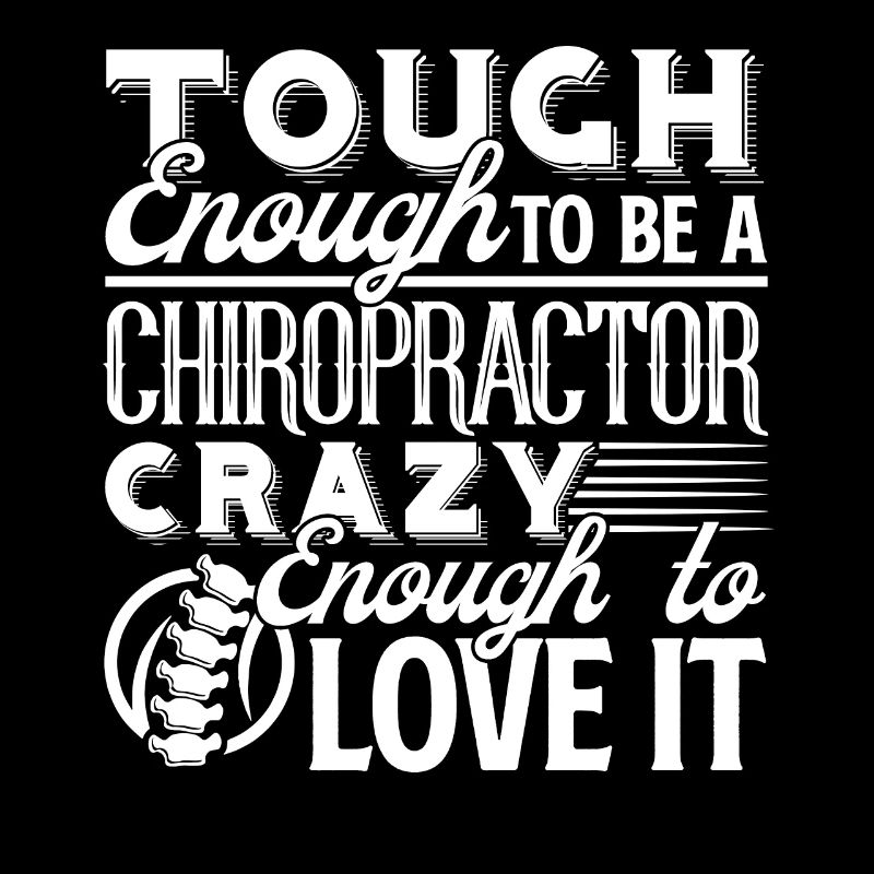 Chiropractor Tough Enough To Be A Chiropractor