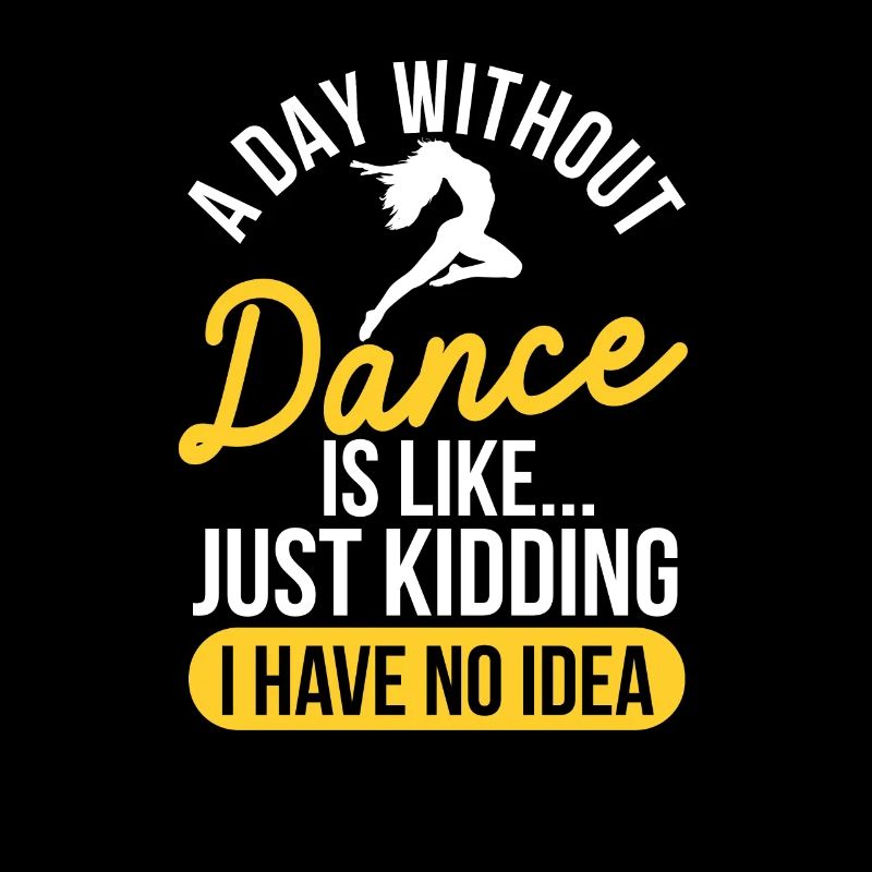 A Day Without Dance Funny Dancing Choreographer