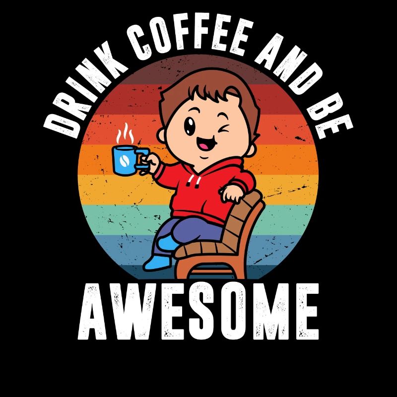 Drink coffee and be great