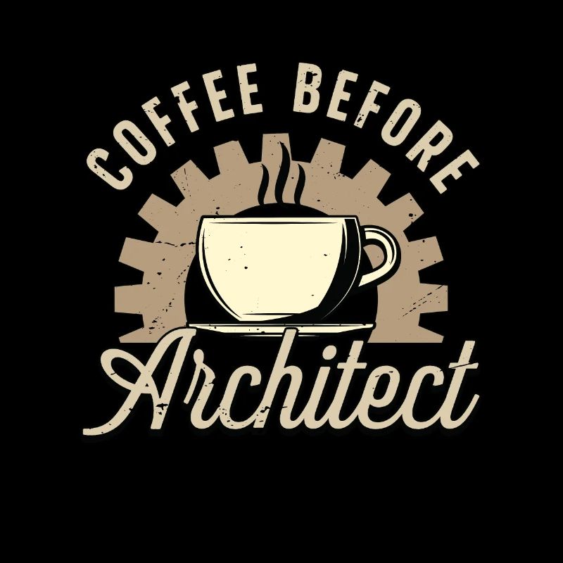 Architect Coffee Before Draftsman Coffee Lover