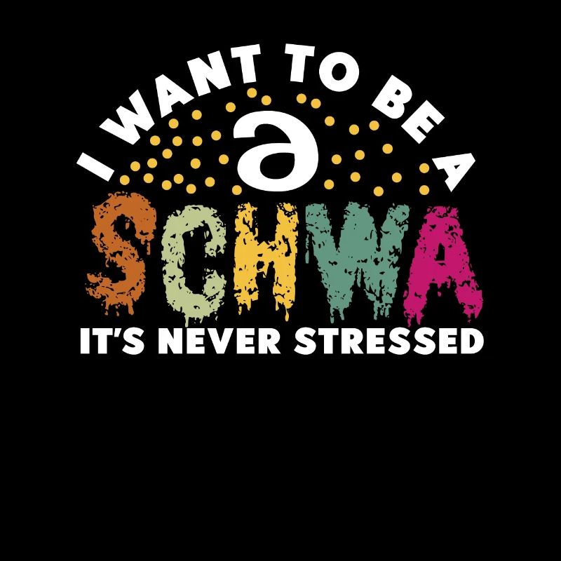 Ich will ein Schwa sein, der nie gestresst ist