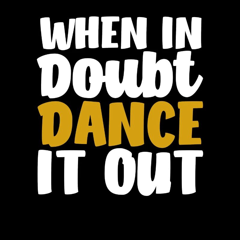 When in doubt, dance it out Cute Dancing