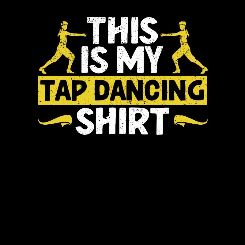 This Is My Tap Dancing Shirt Funny Dancer