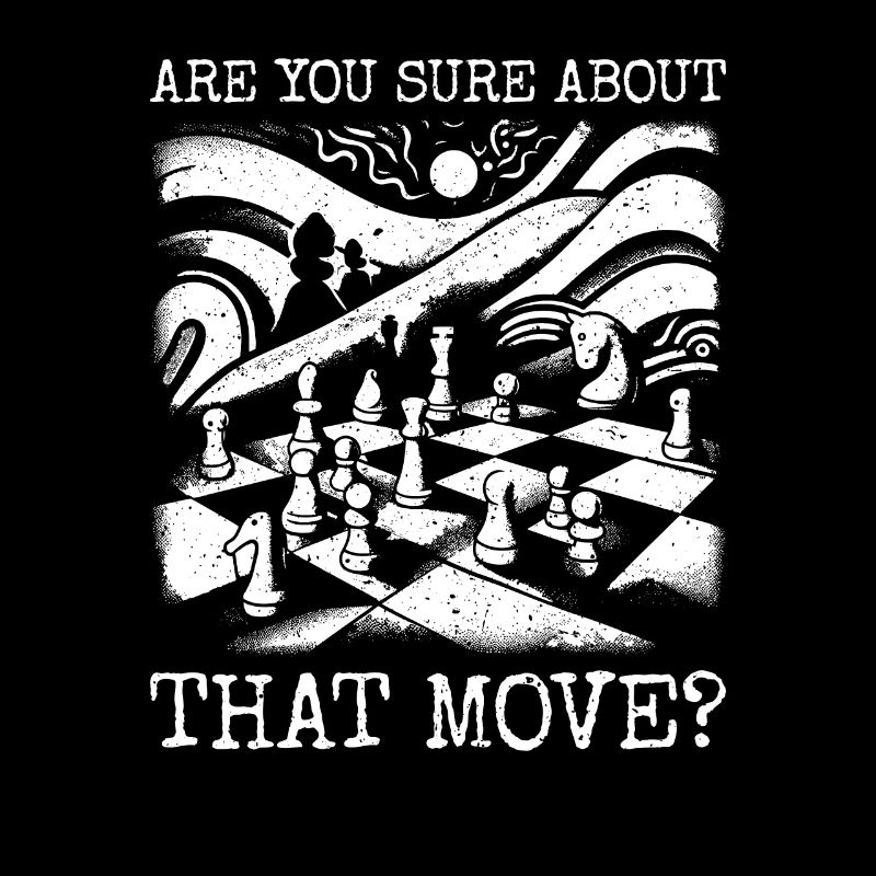 Êtes-vous sûr de ce coup - dicton d’échecs