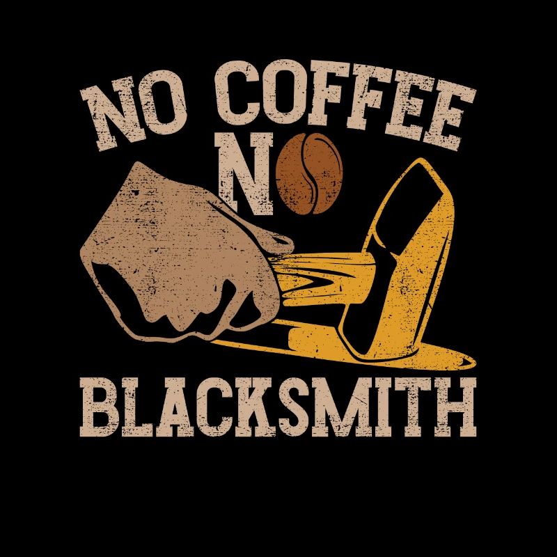 Blacksmithing No Coffee No Farrier Coffee Lover