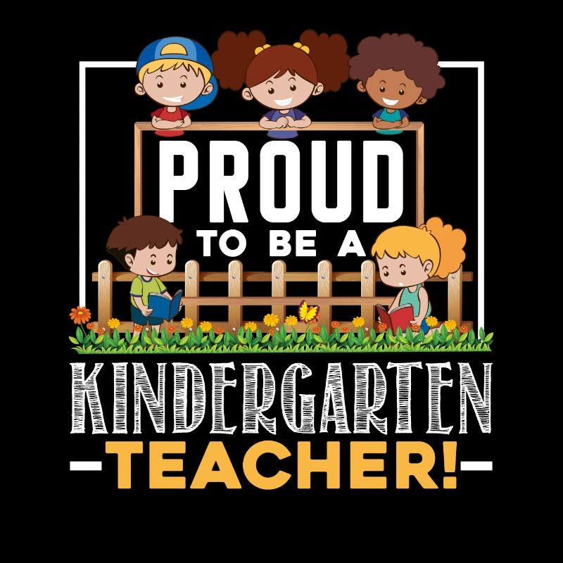 Proud To Be A Kindergarten Teacher
