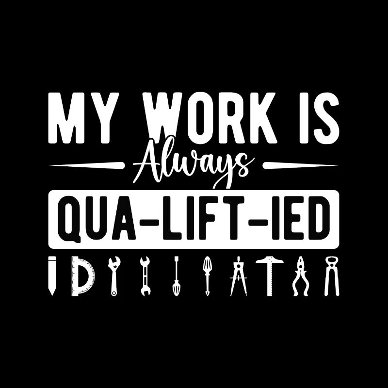 Funny Elevator Mechanic Work Always Qua-Lift-Ied