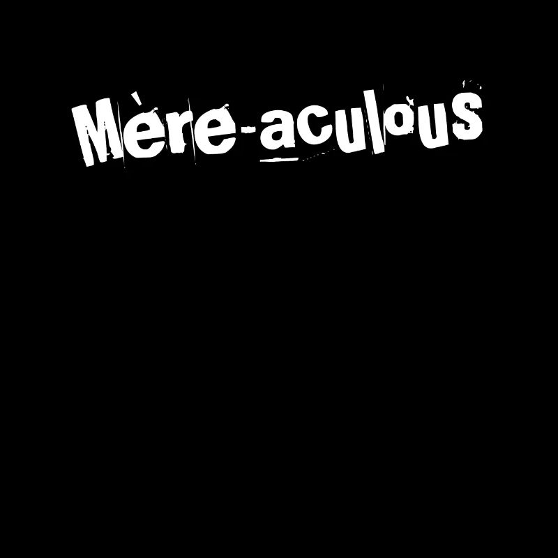 Mère-aculous Beauty