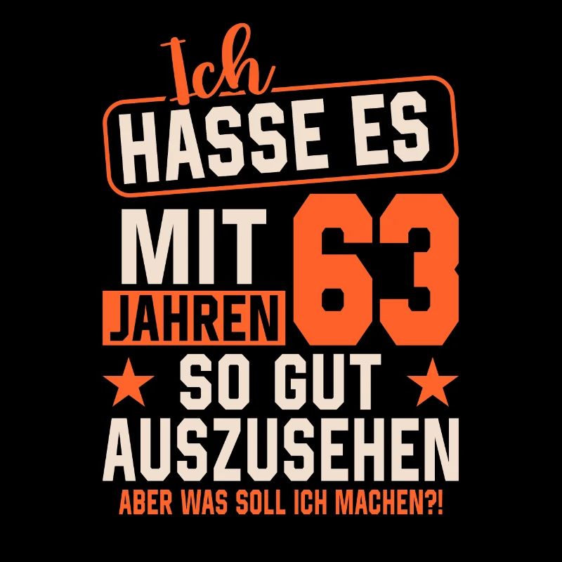 Legendärer 63. Geburtstagsspruch