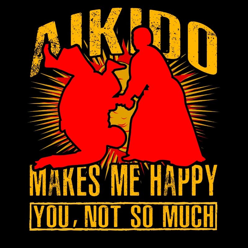 Aikido makes me happy you not so much