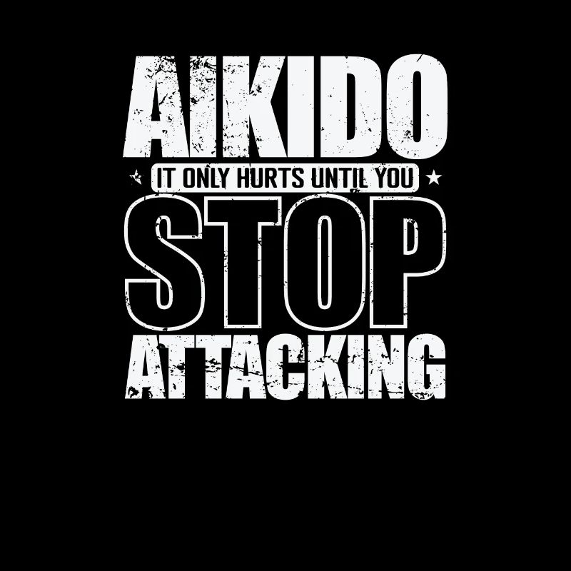 Aikido it only Hurts until you Stop Attacking